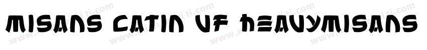 MISANS LATIN VF HEAVYMISANS LATIN V字体转换